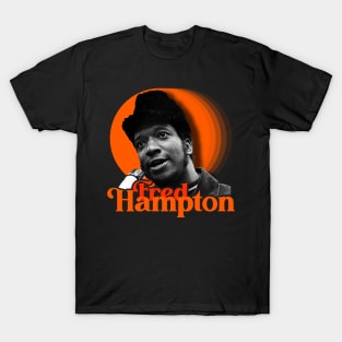 Fred Hampton ))(( BPP Activist and Revolutionary Tribute T-Shirt